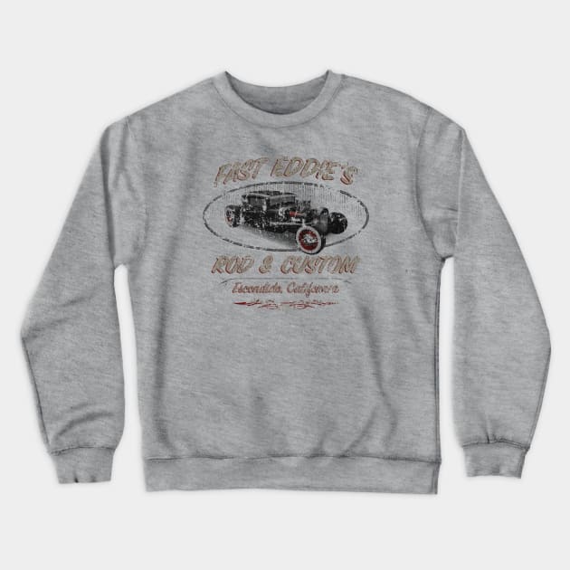 Fast Eddie's Rod & Custom - Vintage Crewneck Sweatshirt by JCD666